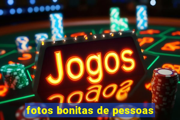 fotos bonitas de pessoas